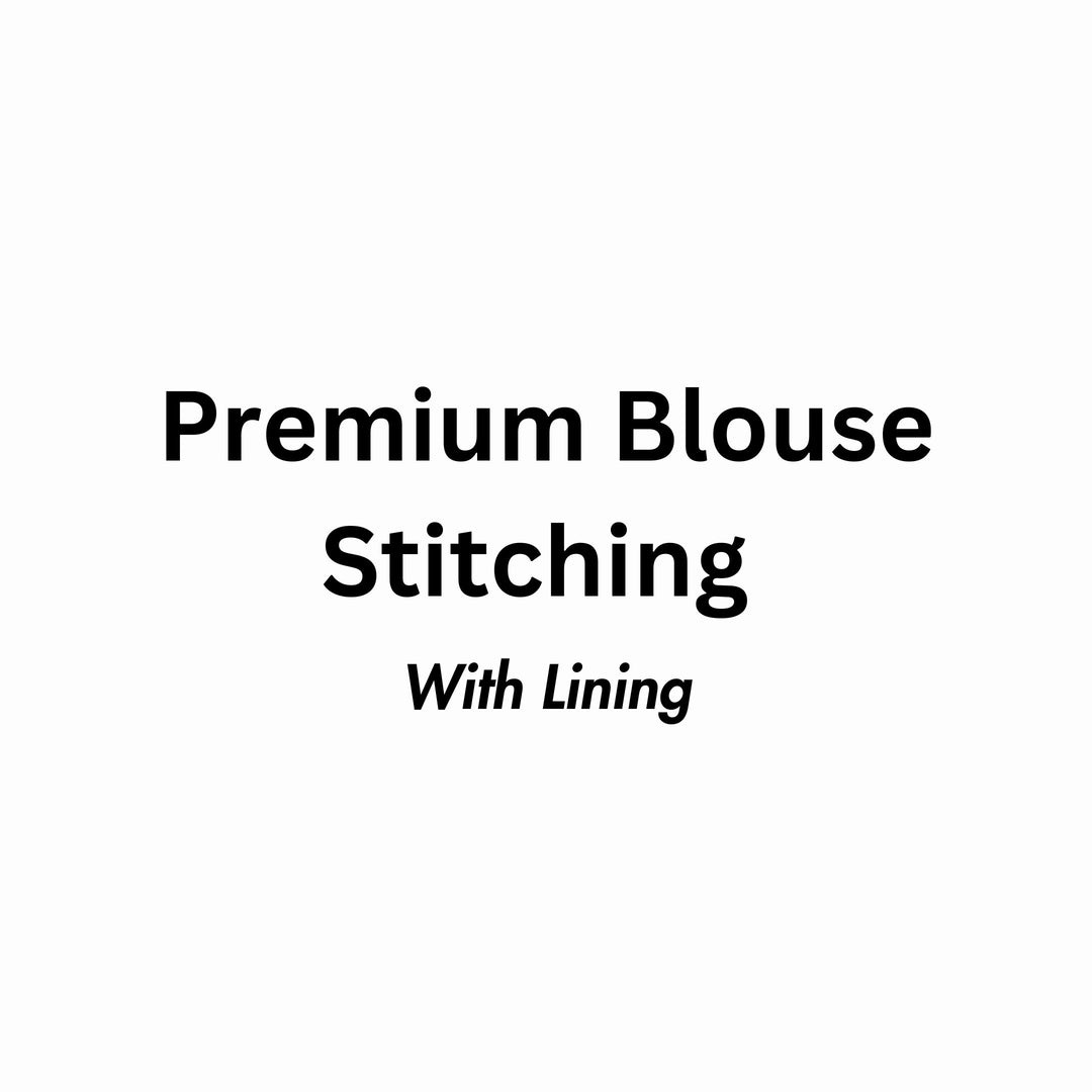 Premium Blouse Stitching ( With Lining )